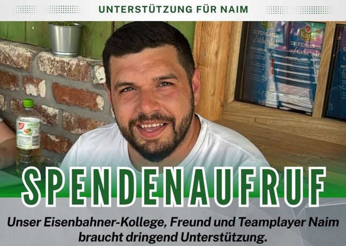 Unser Eisenbahner-Kollege, Freund und Teamplayer Naim braucht dringend Unterstützung